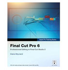 Apple Training Series: Final Cut Pro 6